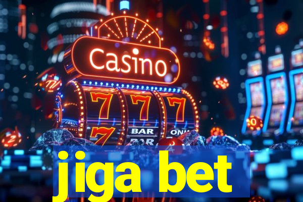 jiga bet