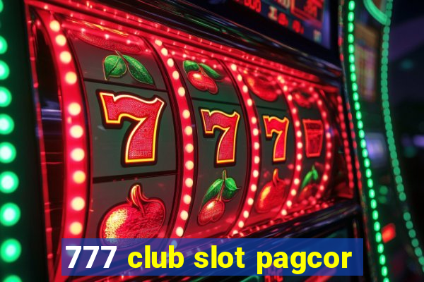 777 club slot pagcor