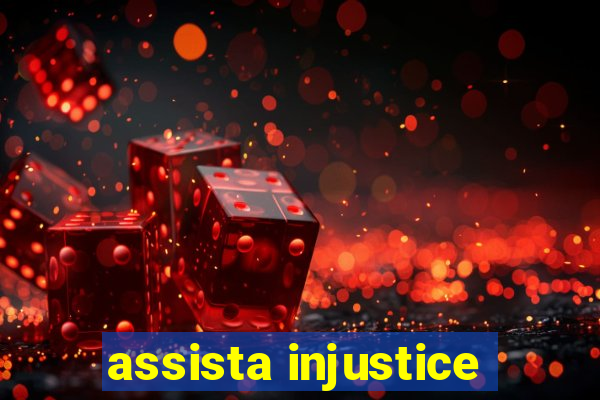 assista injustice