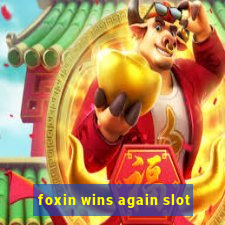 foxin wins again slot