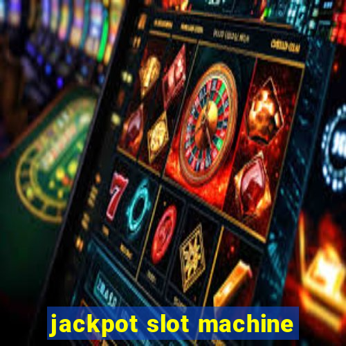 jackpot slot machine