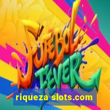 riqueza slots.com