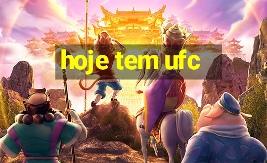 hoje tem ufc