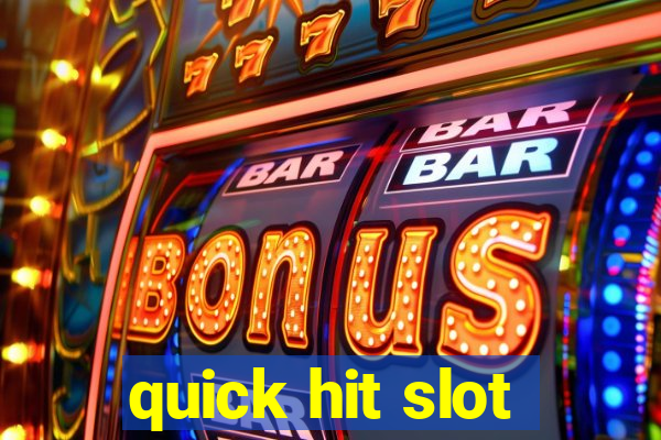 quick hit slot