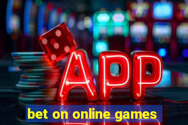 bet on online games