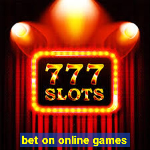 bet on online games