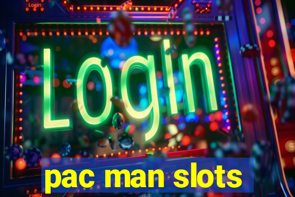 pac man slots