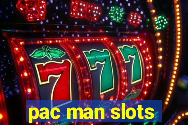 pac man slots