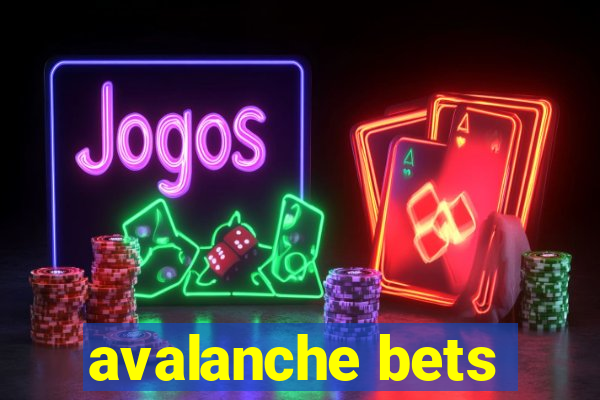 avalanche bets