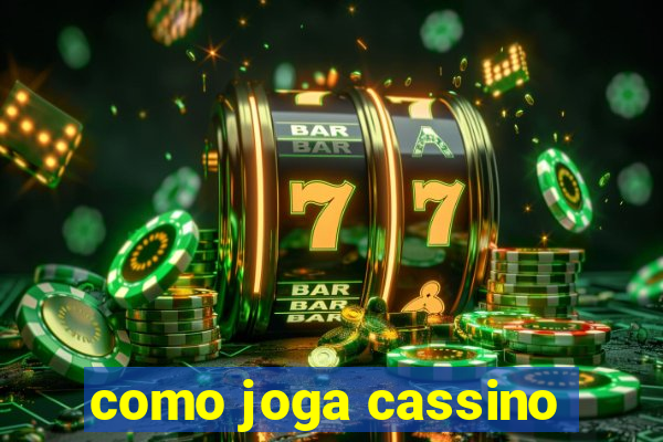 como joga cassino