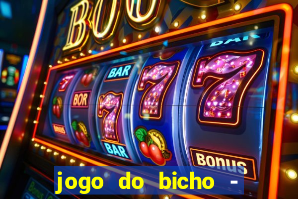 jogo do bicho - grátis online