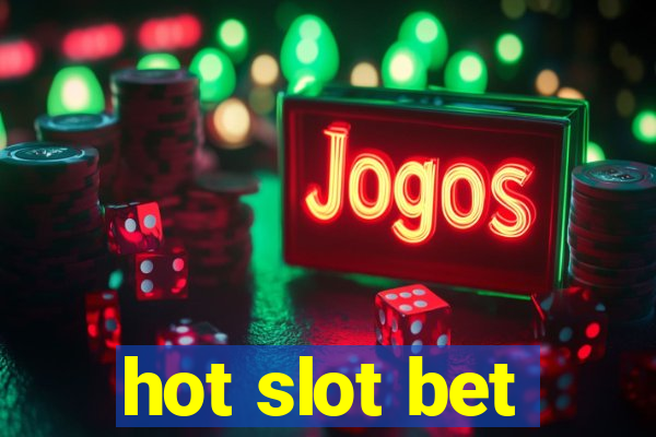 hot slot bet