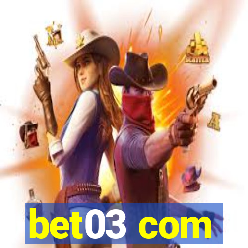 bet03 com