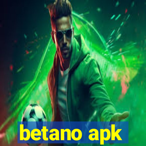 betano apk