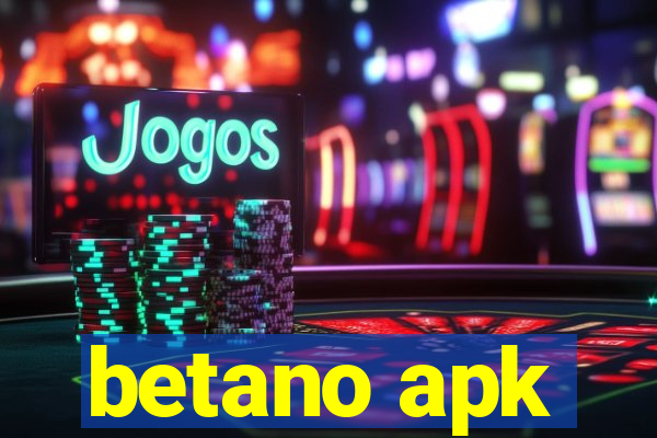 betano apk