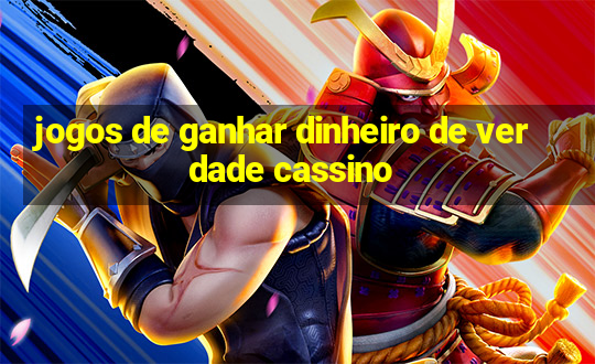 jogos de ganhar dinheiro de verdade cassino