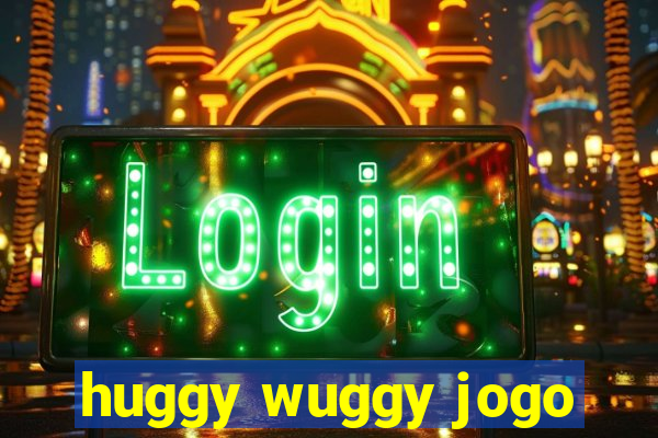 huggy wuggy jogo