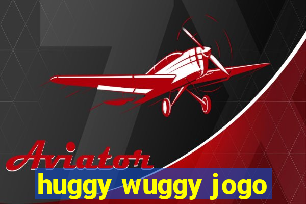 huggy wuggy jogo