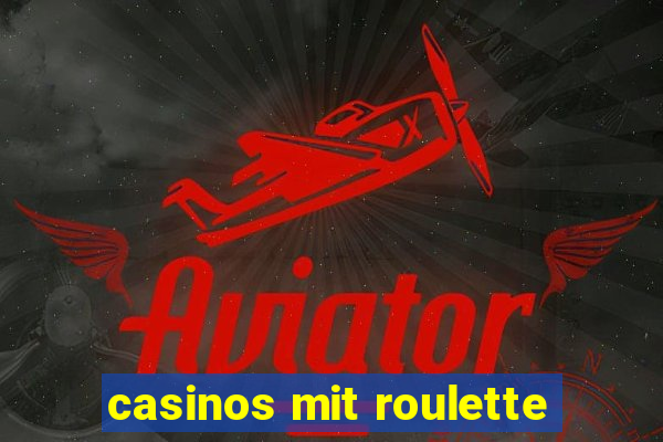 casinos mit roulette