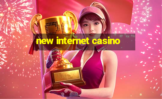 new internet casino