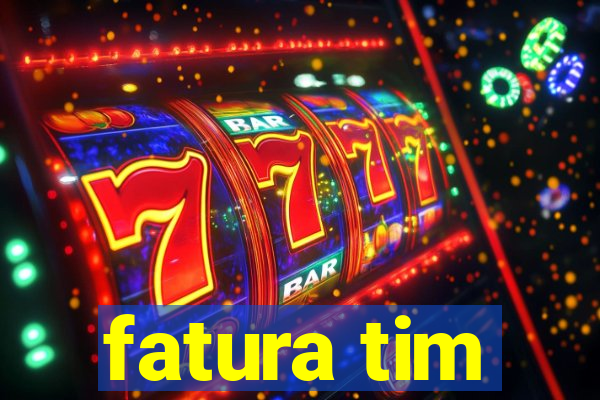 fatura tim