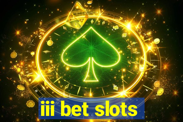 iii bet slots