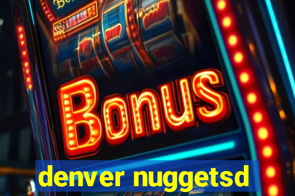 denver nuggetsd