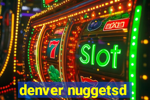 denver nuggetsd