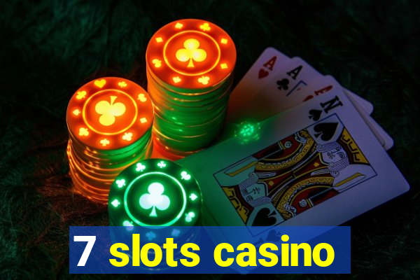 7 slots casino