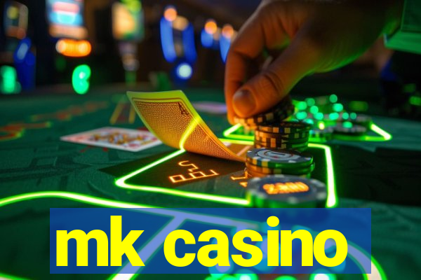 mk casino