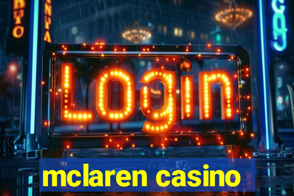 mclaren casino