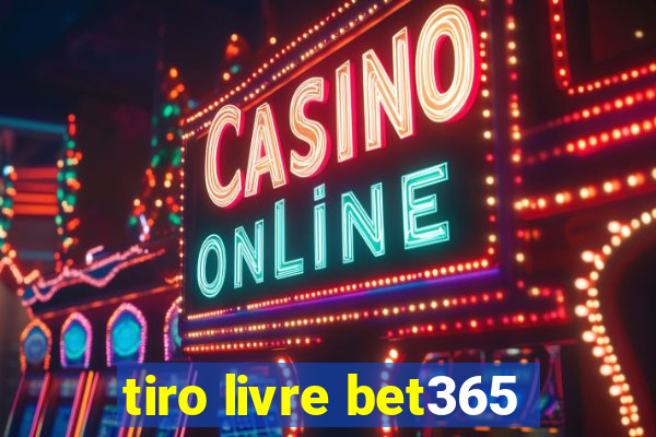 tiro livre bet365