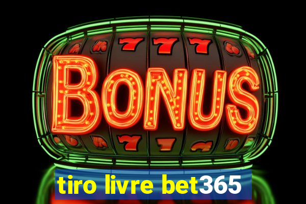 tiro livre bet365