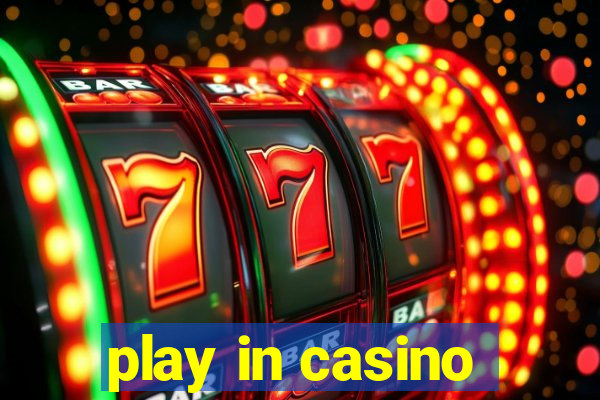 play in casino