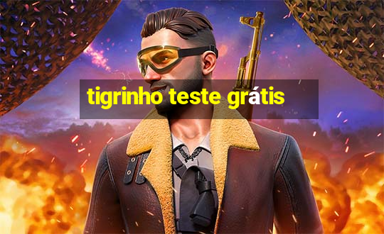 tigrinho teste grátis