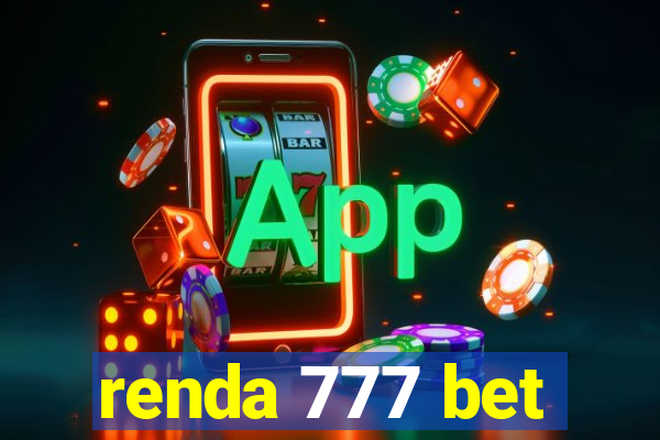 renda 777 bet