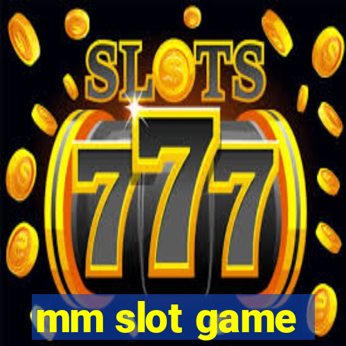 mm slot game