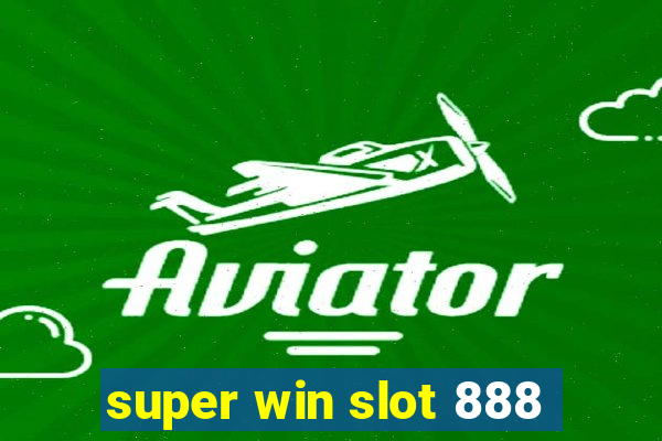 super win slot 888