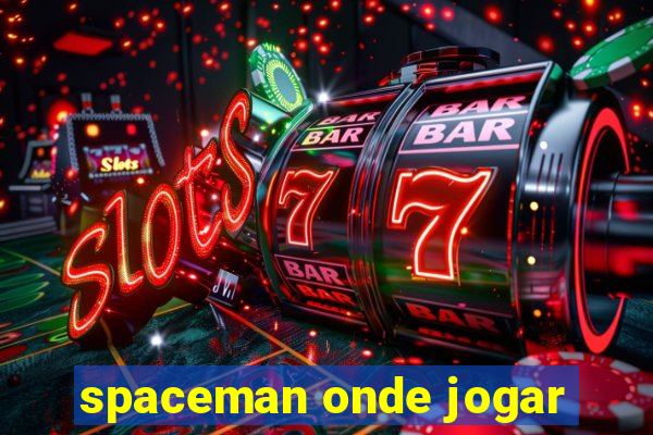 spaceman onde jogar