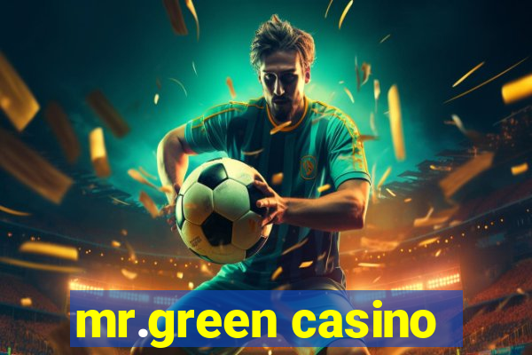 mr.green casino