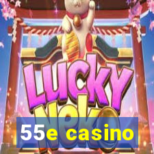 55e casino