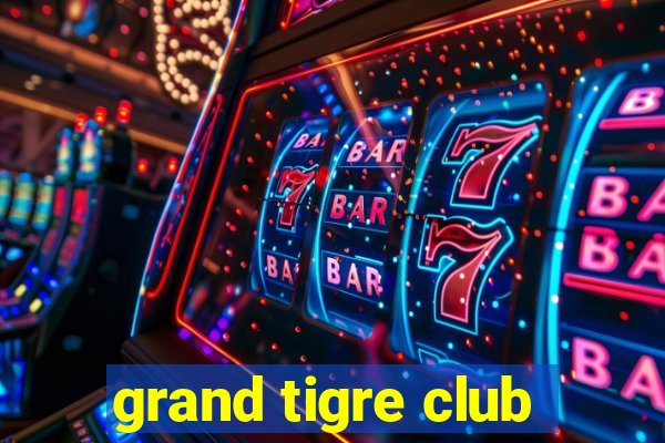 grand tigre club