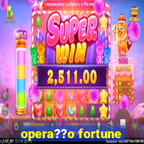 opera??o fortune