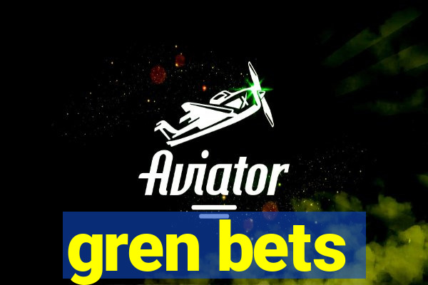 gren bets