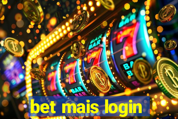 bet mais login