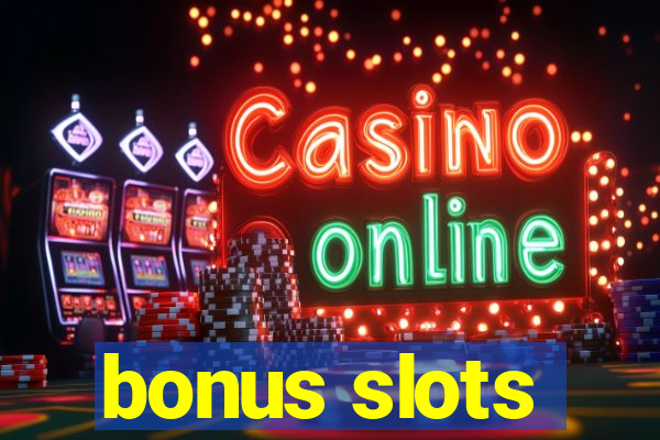 bonus slots