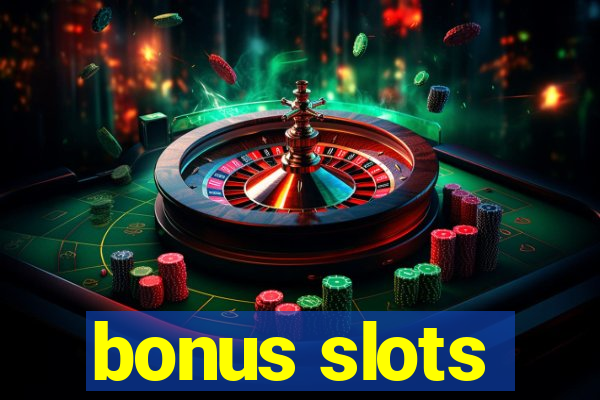 bonus slots