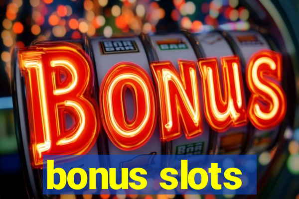 bonus slots