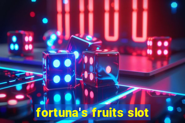 fortuna's fruits slot