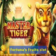 fortuna's fruits slot